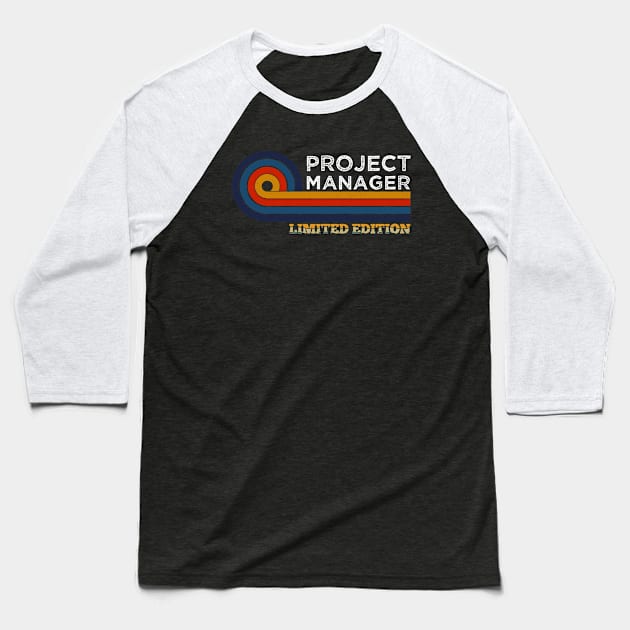 Funny Vintage Project Manager Design Project Management Procurement Architecture Humor Baseball T-Shirt by Arda
